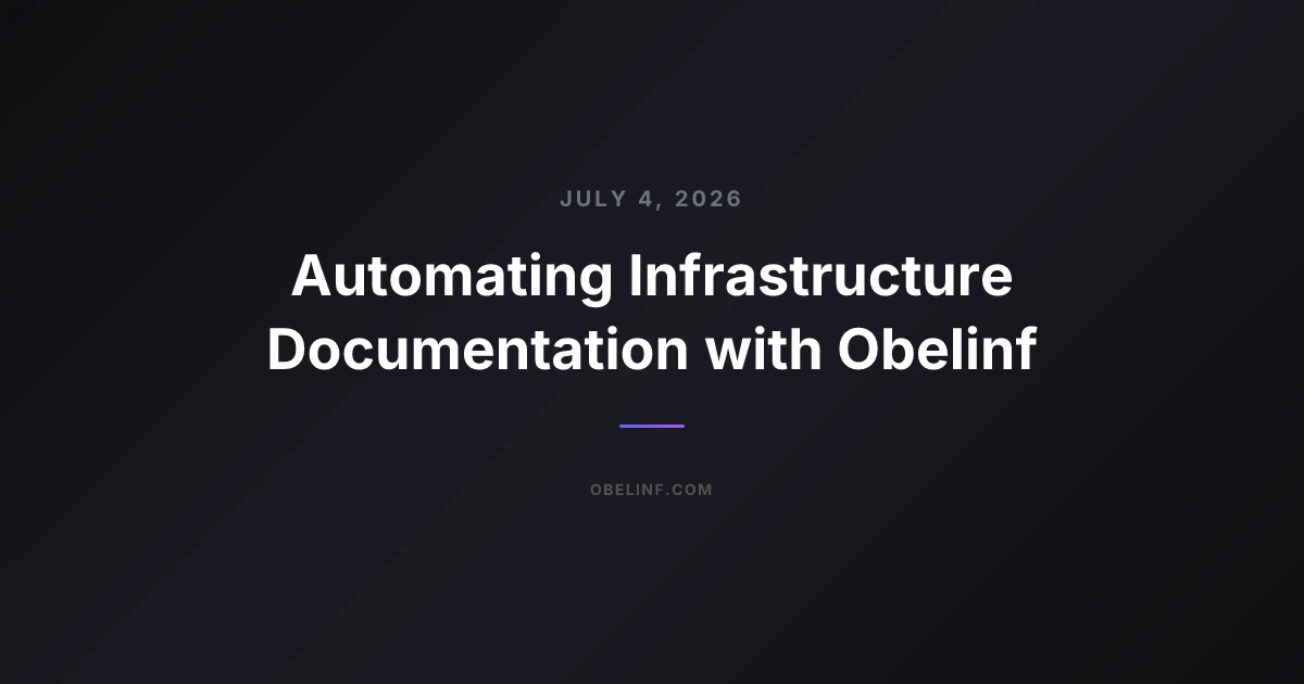 Automating Infrastructure Documentation with Obelinf