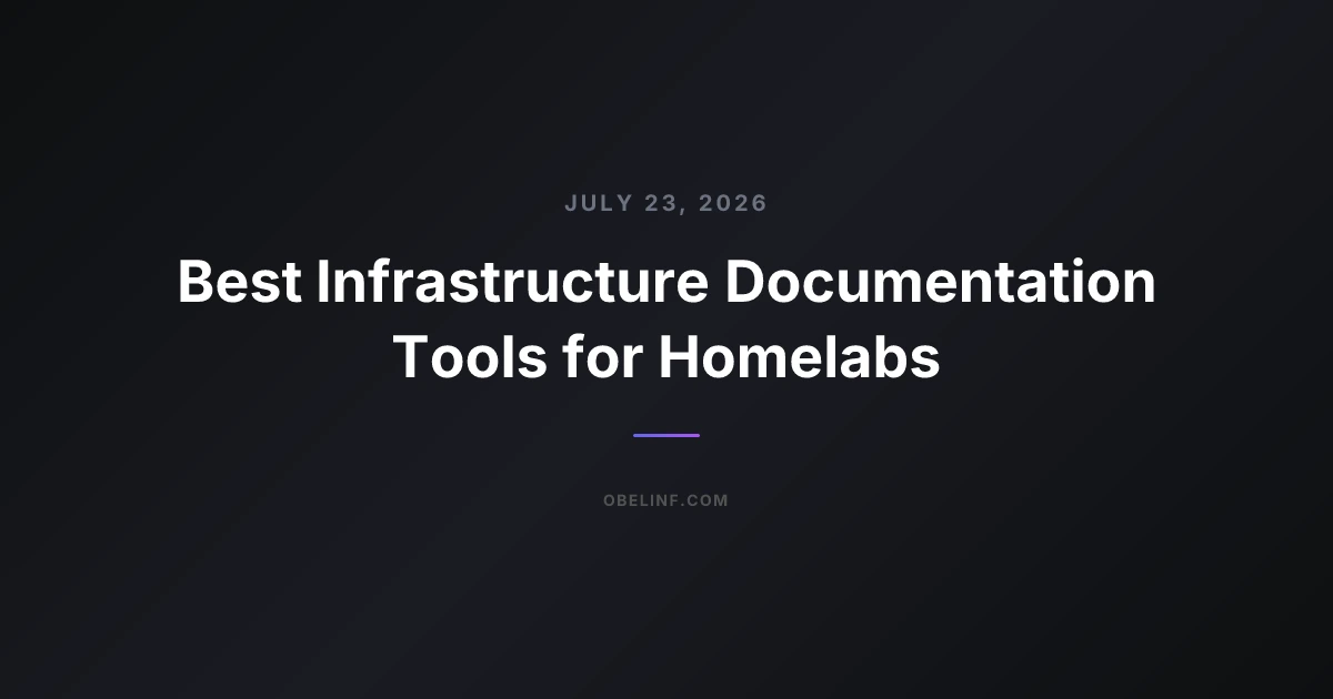 Best Infrastructure Documentation Tools for Homelabs