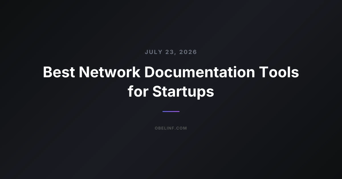 Best Network Documentation Tools for Startups