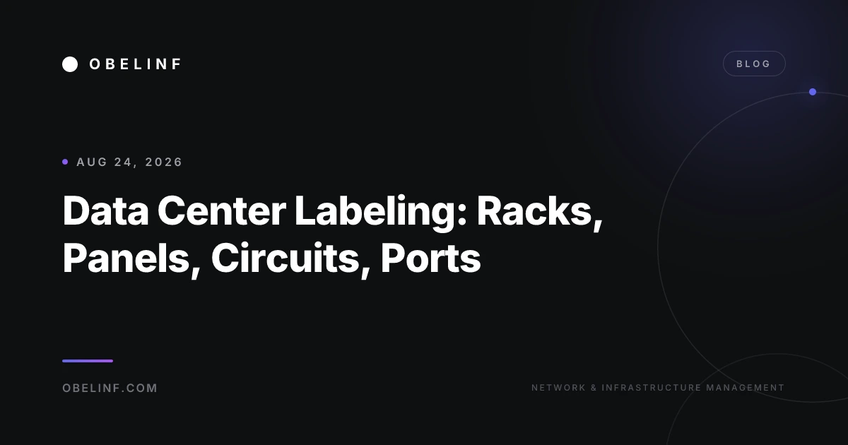 Data Center Labeling: Racks, Panels, Circuits, Ports