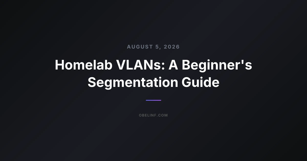 Homelab VLANs: A Beginner's Segmentation Guide
