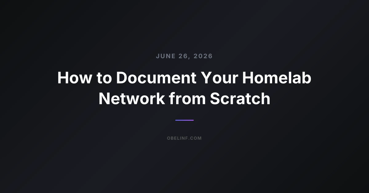 How to Document Your Homelab Network from Scratch