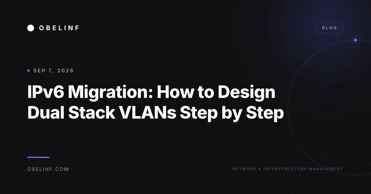 IPv6 Migration: How to Design Dual Stack VLANs Step by Step