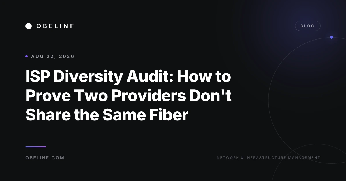 ISP Diversity Audit: How to Prove Two Providers Don't Share the Same Fiber