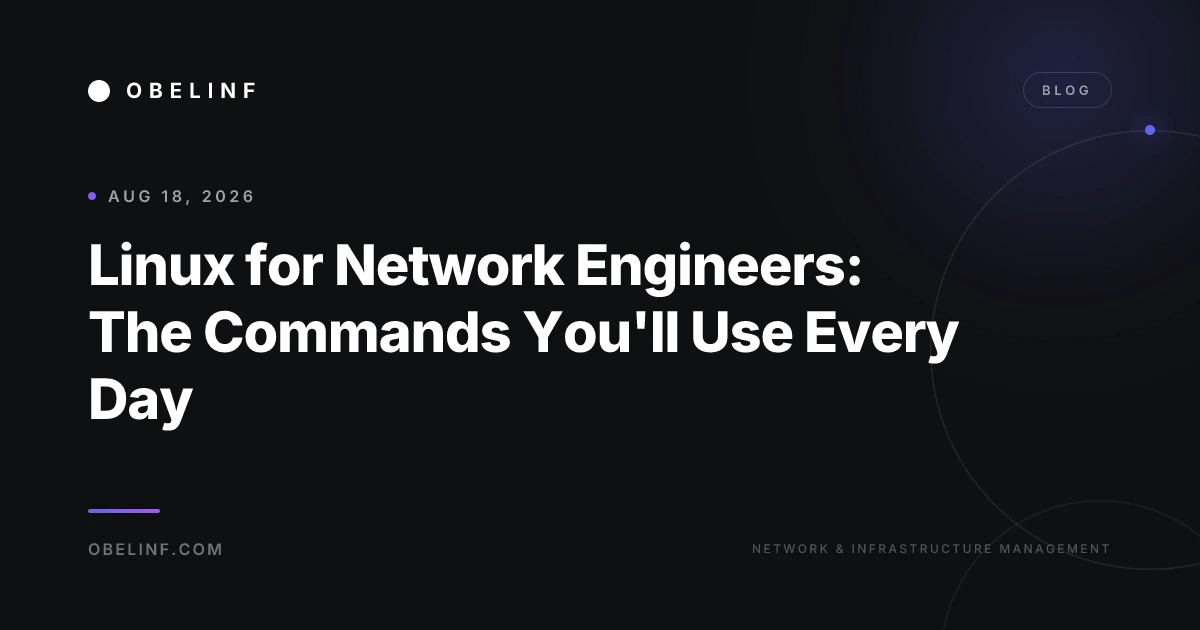 Linux for Network Engineers: The Commands You'll Use Every Day