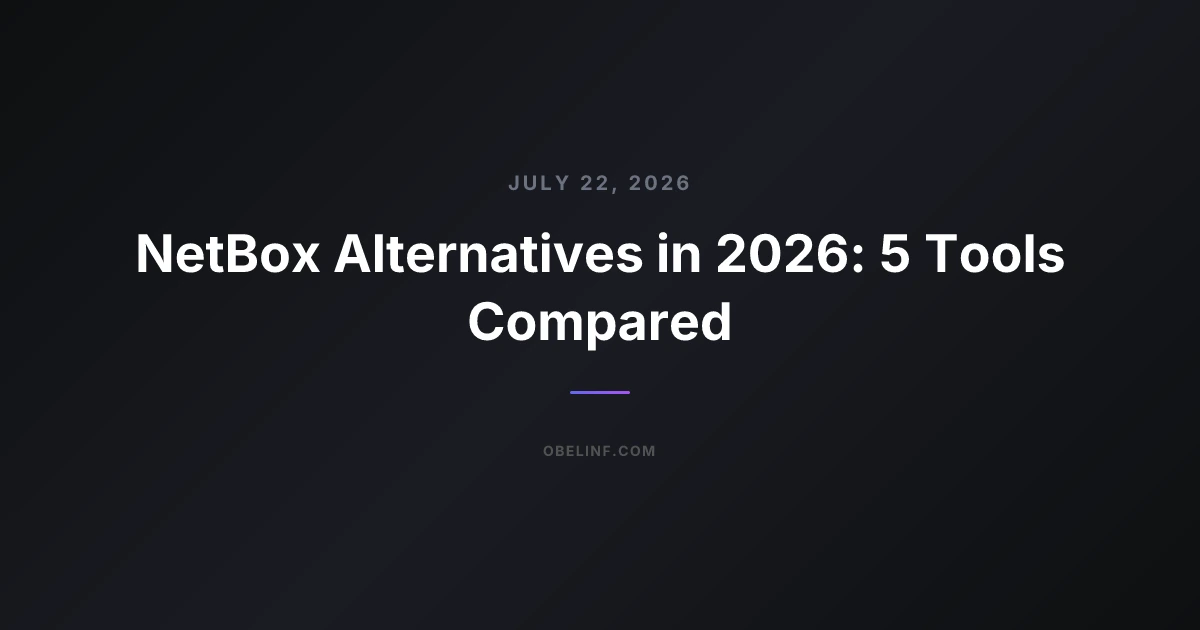 NetBox Alternatives in 2026: 5 Tools Compared