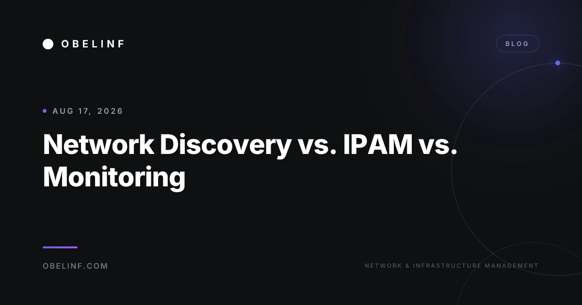 Network Discovery vs. IPAM vs. Monitoring