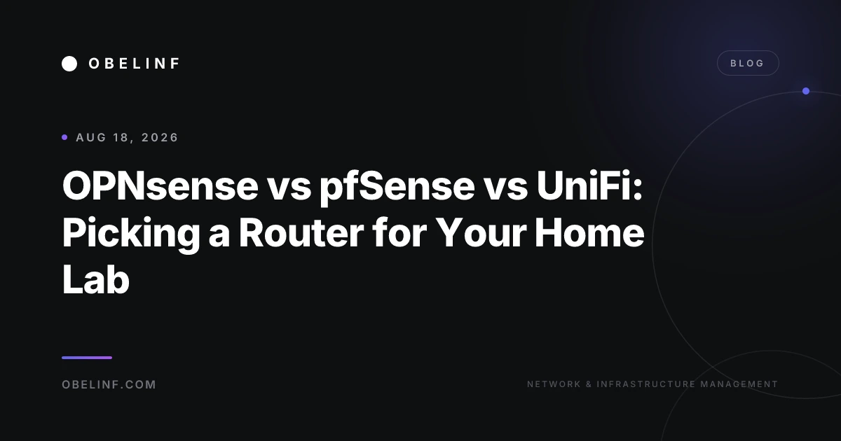 OPNsense vs pfSense vs UniFi: Picking a Router for Your Home Lab