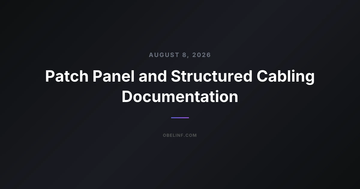 Patch Panel and Structured Cabling Documentation