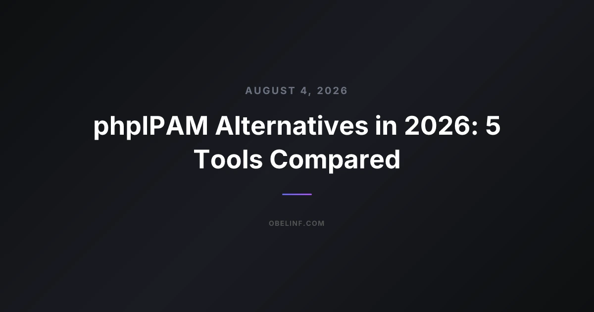 phpIPAM Alternatives in 2026: 5 Tools Compared