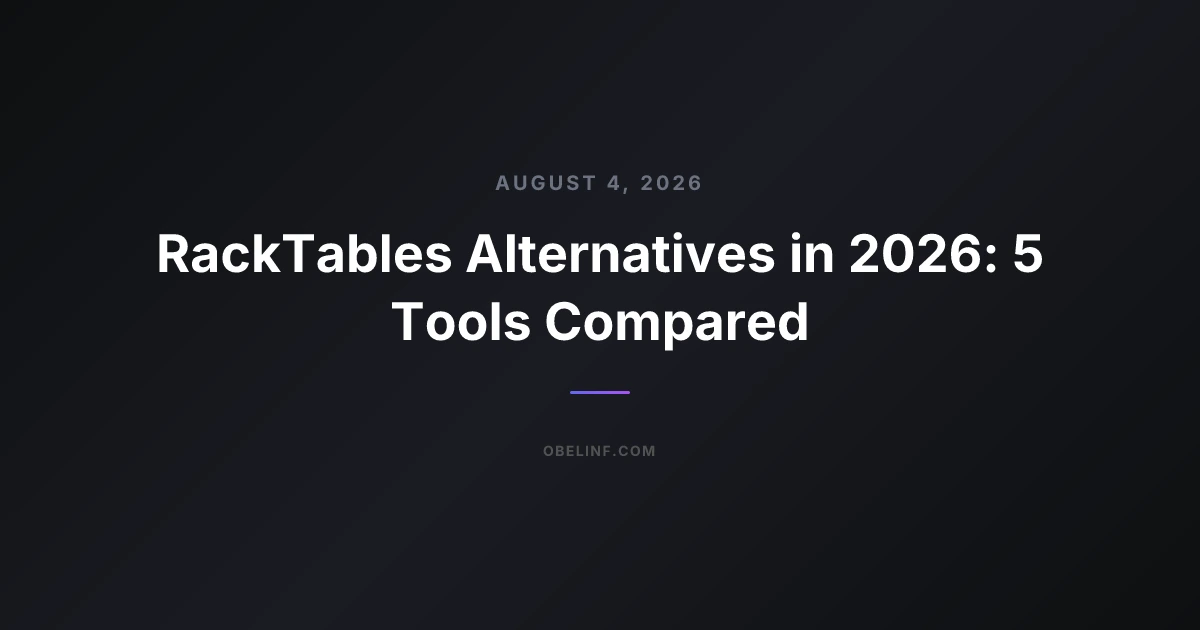 RackTables Alternatives in 2026: 5 Tools Compared
