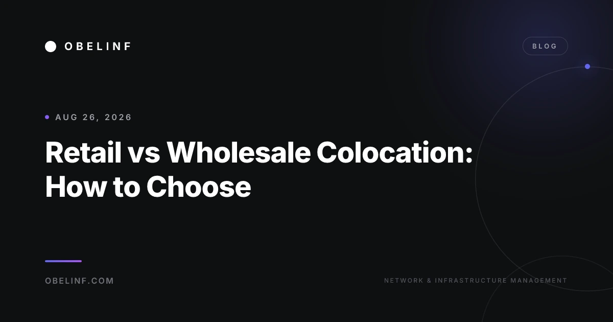 Retail vs Wholesale Colocation: How to Choose