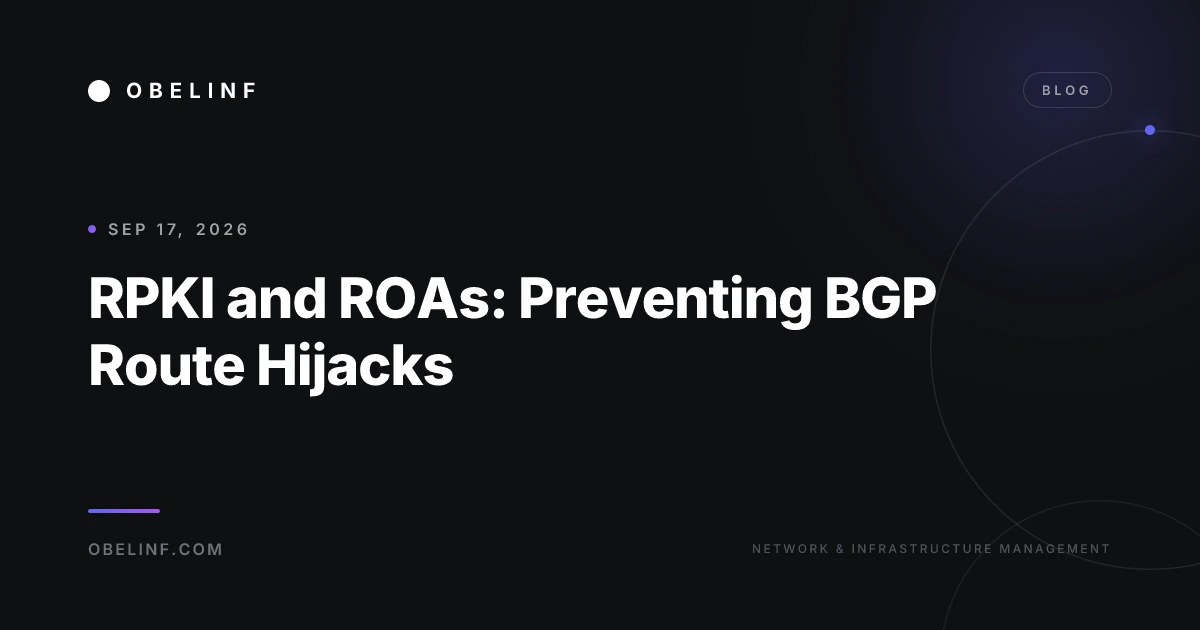 RPKI and ROAs: Preventing BGP Route Hijacks