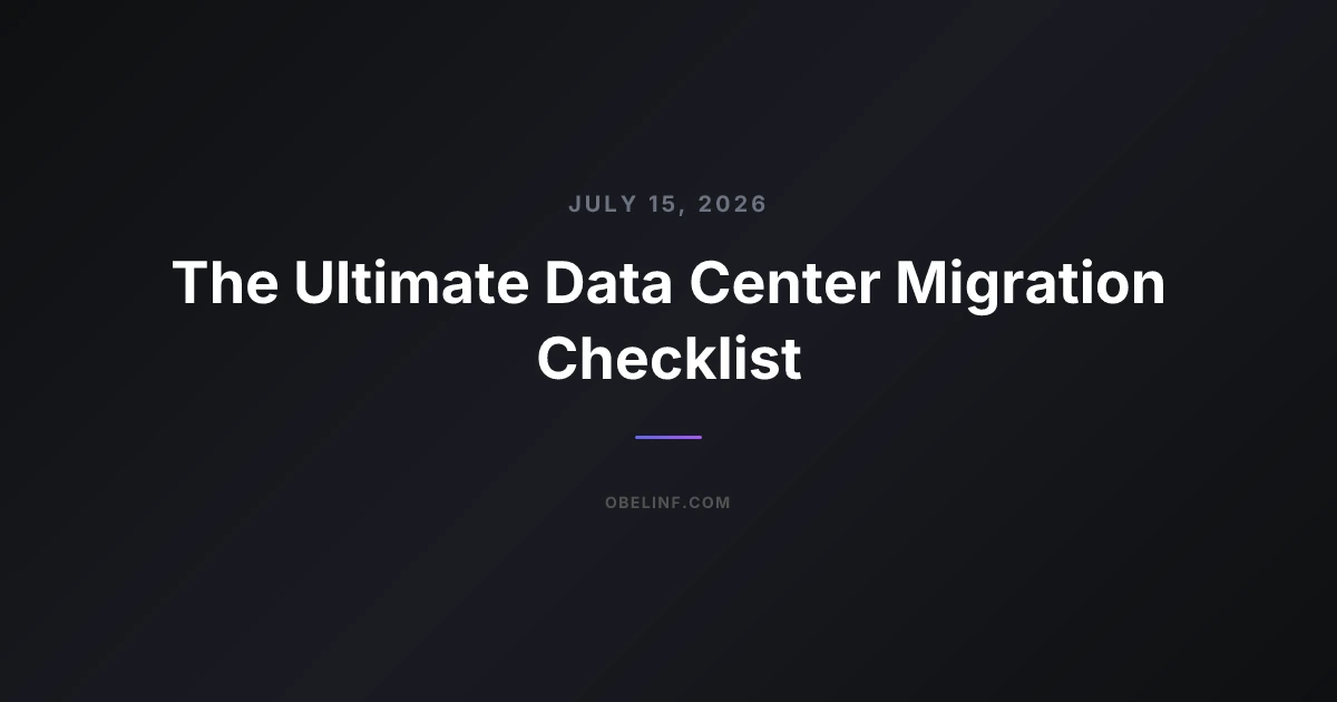 The Ultimate Data Center Migration Checklist