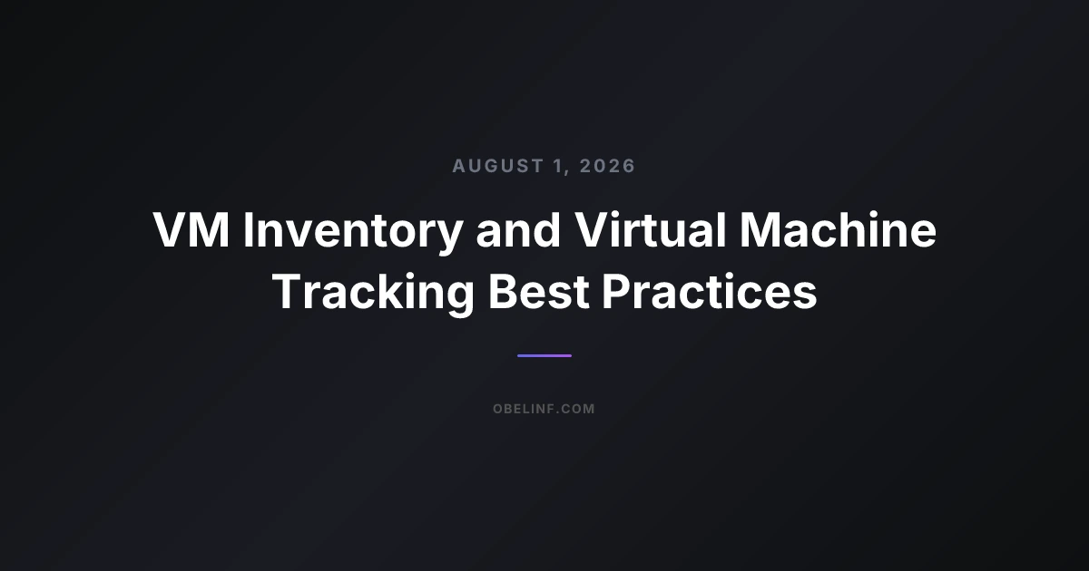VM Inventory and Virtual Machine Tracking Best Practices