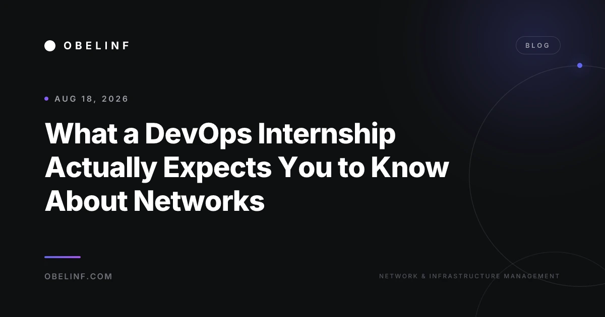 What a DevOps Internship Actually Expects You to Know About Networks