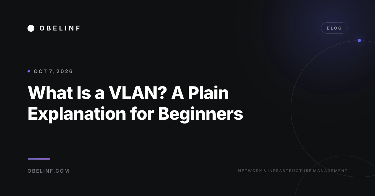 What Is a VLAN? A Plain Explanation for Beginners