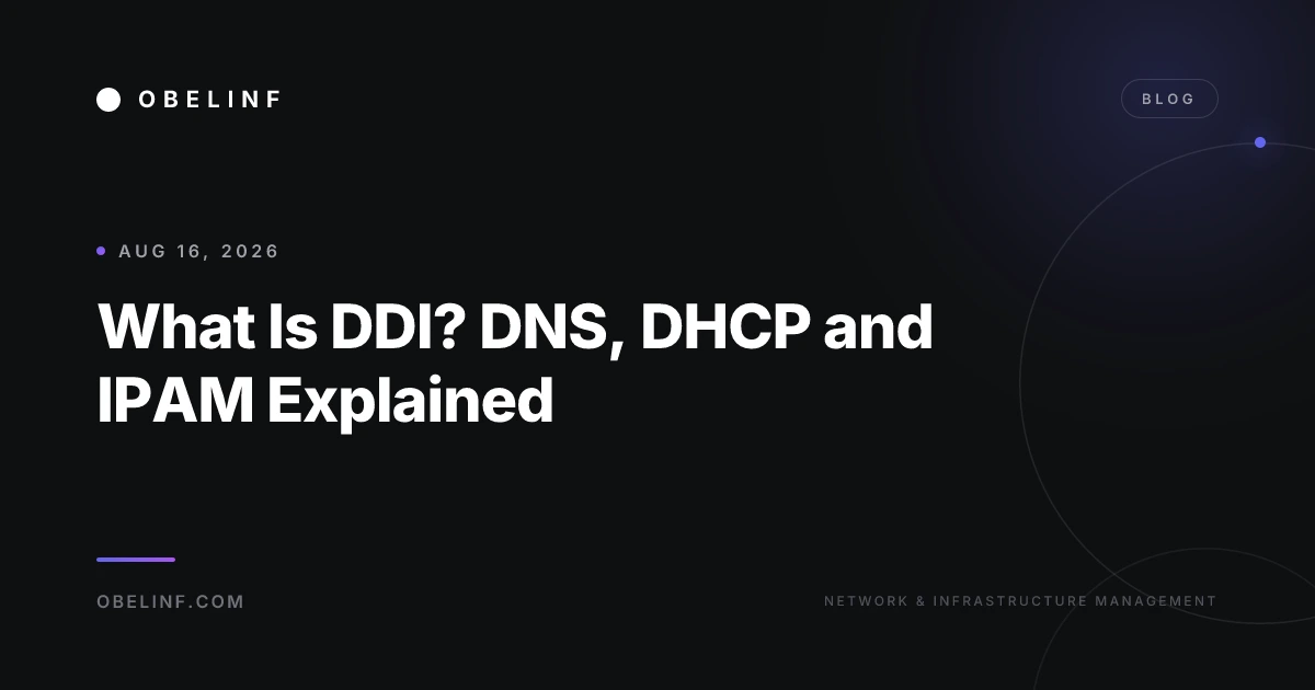 What Is DDI? DNS, DHCP and IPAM Explained